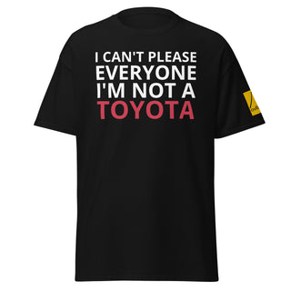 I CAN'T PLEASE EVERYONE I'M NOT A TOYOTA. Black t-shirt. overland365.com