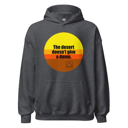 The desert doesn't give a damn. Dark Grey hoodie. overland365.com