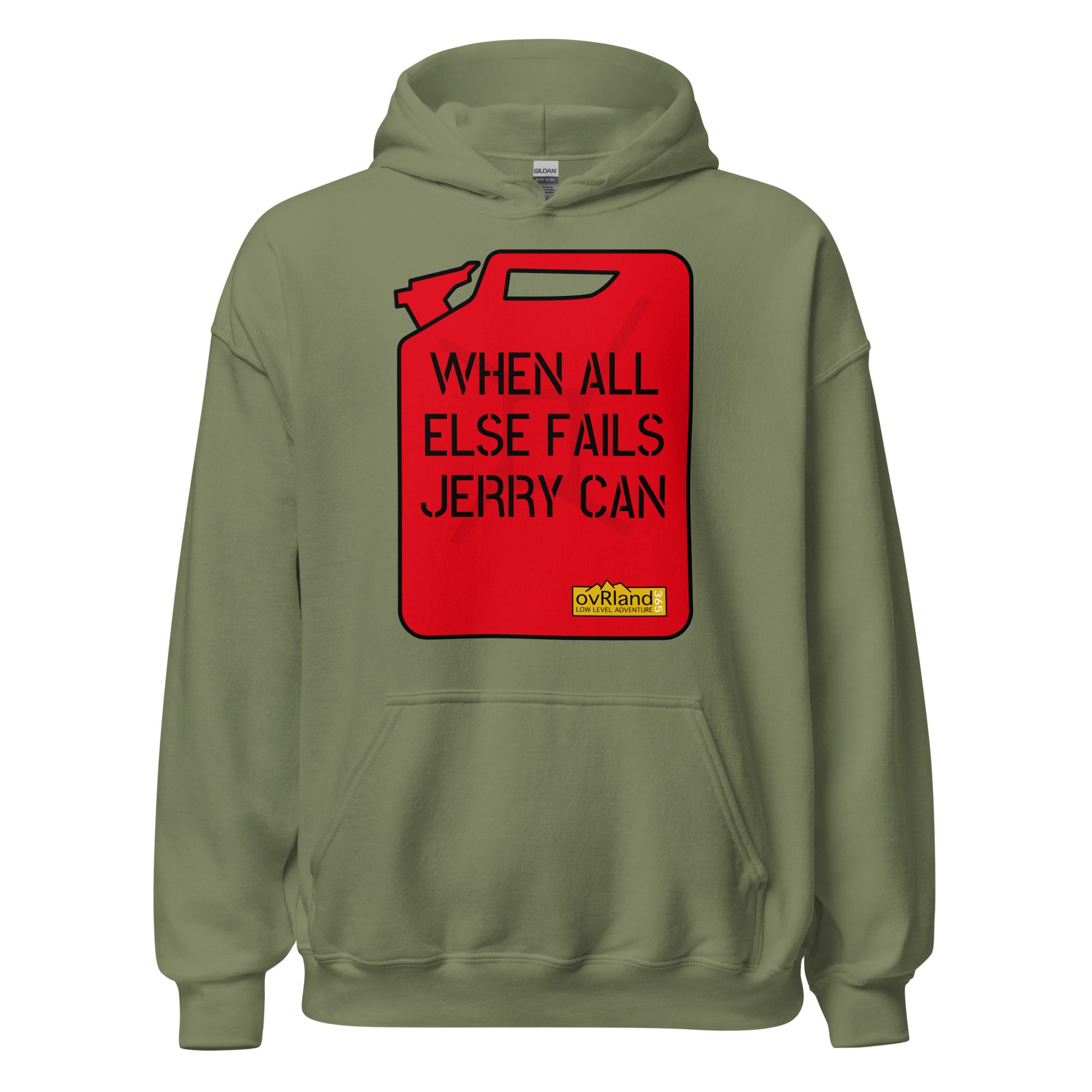 "When all else fails, Jerry Can" - comfortable green hoodie. overland365.com