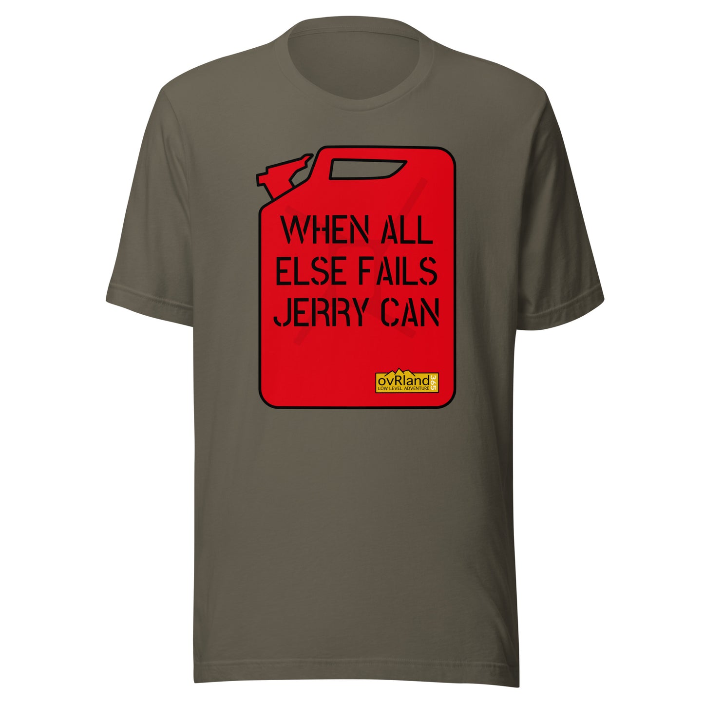 "WHEN ALL ELSE FAILS, JERRY CAN" - Green T-shirt. overland365.com