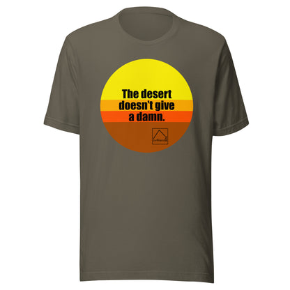 The desert doesn't give a damn. Green t-shirt. overland365.com