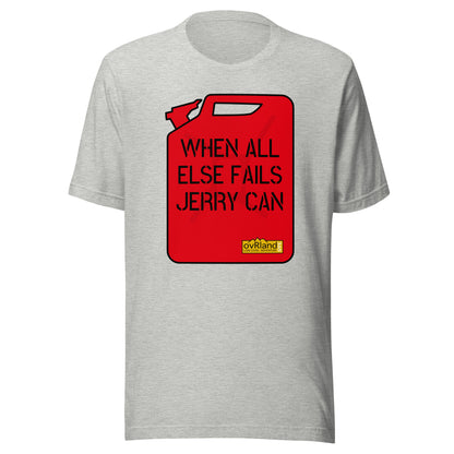 "WHEN ALL ELSE FAILS, JERRY CAN" - Light Grey T-shirt. overland365.com