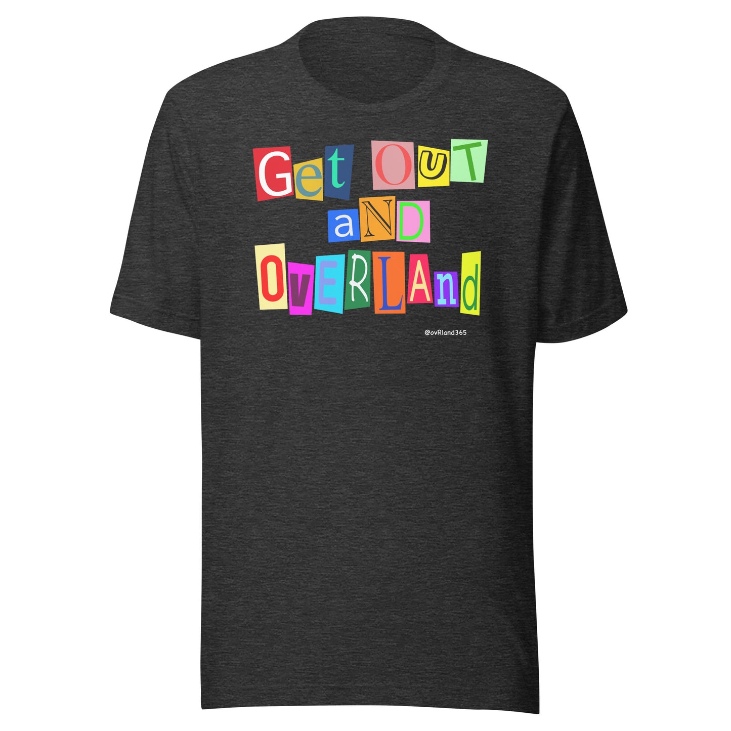 Dark Grey t-shirt "Get OuT aND OvERLand". overland365.com
