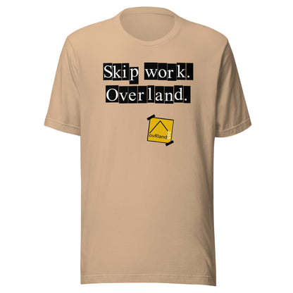 Skip work. Overland. Tan T-shirt. overland365.com