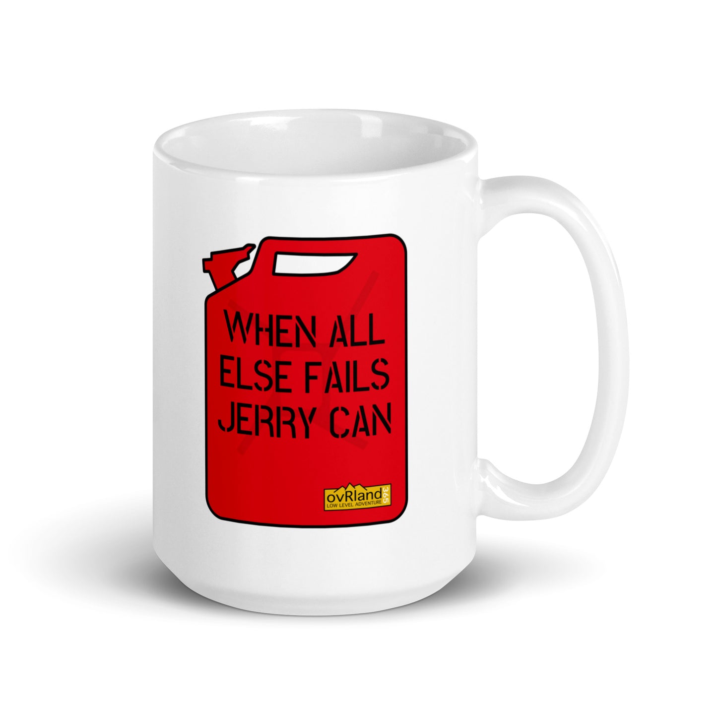 WHEN ALL ELSE FAILS JERRY CAN - 15oz Coffee Mug